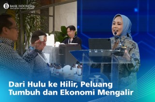 Dari Hulu ke Hilir, Peluang Tumbuh dan Ekonomi Mengalir