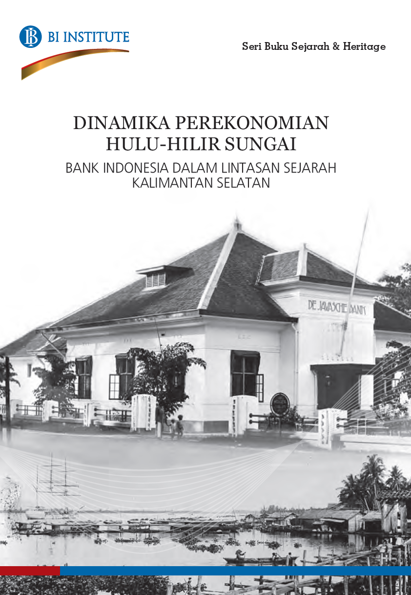 Dinamika-Perekonomian-Hulu--Hilir-Sungai,-Bank-Indonesia-Dalam-Lintasan-Sejarah-Kalimantan-Selatan.PNG